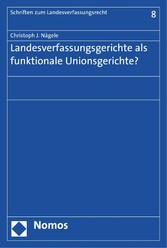 Landesverfassungsgerichte als funktionale Unionsgerichte?