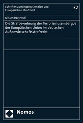 Die Strafbewehrung der Terrorismusembargos der Europäischen Union im deutschen Außenwirtschaftsstrafrecht