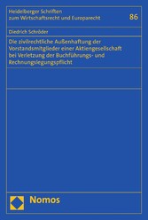 Die zivilrechtliche Außenhaftung der Vorstandsmitglieder einer Aktiengesellschaft bei Verletzung der Buchführungs- und Rechnungslegungspflicht