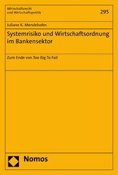 Systemrisiko und Wirtschaftsordnung im Bankensektor