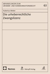 Die urheberrechtliche Zwangslizenz