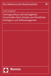 Vertragsschluss und vertragliches Verschulden beim Einsatz von Künstlicher Intelligenz und Softwareagenten