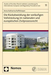 Die Rückabwicklung der vorläufigen Vollstreckung im nationalen und europäischen Zivilprozessrecht