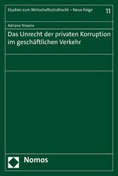 Das Unrecht der privaten Korruption im geschäftlichen Verkehr