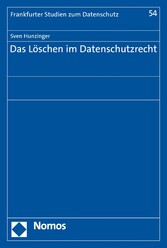 Das Löschen im Datenschutzrecht