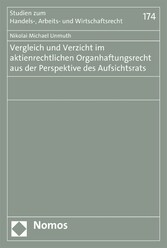 Vergleich und Verzicht im aktienrechtlichen Organhaftungsrecht aus der Perspektive des Aufsichtsrats