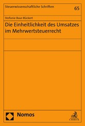 Die Einheitlichkeit des Umsatzes im Mehrwertsteuerrecht