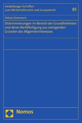 Diskriminierungen im Bereich der Grundfreiheiten und deren Rechtfertigung aus zwingenden Gründen des Allgemeininteresses