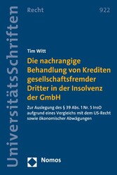 Die nachrangige Behandlung von Krediten gesellschaftsfremder Dritter in der Insolvenz der GmbH