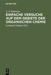 Einfache Versuche auf dem Gebiete der organischen Chemie