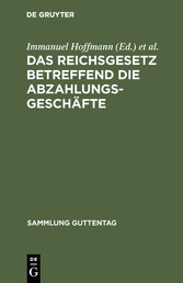 Das Reichsgesetz betreffend die Abzahlungsgeschäfte