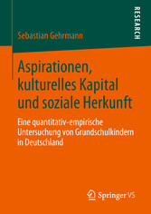 Aspirationen, kulturelles Kapital und soziale Herkunft