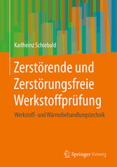 Zerstörende und Zerstörungsfreie Werkstoffprüfung