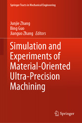 Simulation and Experiments of Material-Oriented Ultra-Precision Machining