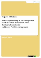 Portfoliooptimierung in der strategischen Asset-Allocation. Konzeption eines Risk-Parity-Portfolios im Multi-Asset-Portfoliomanagement