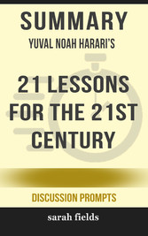 Summary: Yuval Noah Harari's 21 Lessons for the 21st Century