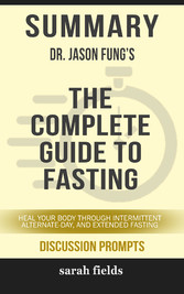 Summary: Dr. Jason Fung's The Complete Guide to Fasting