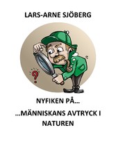 Nyfiken på människans avtryck i naturen