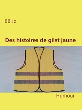 Des histoires de gilet jaune