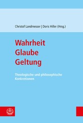 Wahrheit - Glaube - Geltung