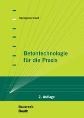 Betontechnologie für die Praxis