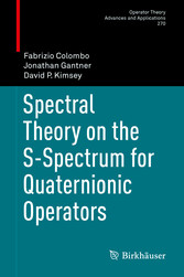 Spectral Theory on the S-Spectrum for Quaternionic Operators