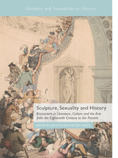 Sculpture, Sexuality and History