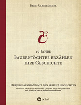 15 Jahre Bauerntöchter erzählen ihre Geschichte