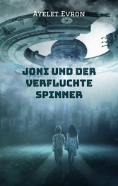 Joni und der verfluchte Spinner