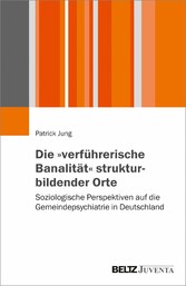 Die 'verführerische Banalität' strukturbildender Orte