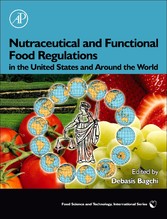 Nutraceutical and Functional Food Regulations in the United States and Around the World