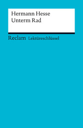 Lektüreschlüssel zu Hermann Hesse: Unterm Rad