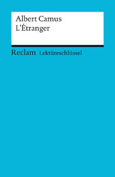 Lektüreschlüssel zu Albert Camus: L'Étranger