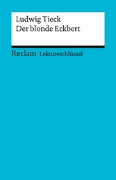 Lektüreschlüssel zu Ludwig Tieck: Der blonde Eckbert