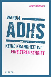 Warum ADHS keine Krankheit ist