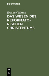 Das Wesen des reformatorischen Christentums