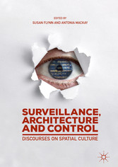 Surveillance, Architecture and Control