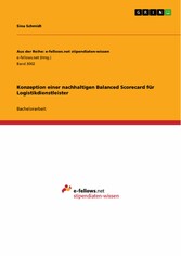 Konzeption einer nachhaltigen Balanced Scorecard für Logistikdienstleister