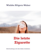 Die letzte Zigarette