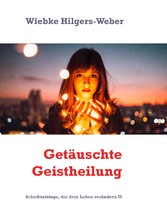 Getäuschte Geistheilung