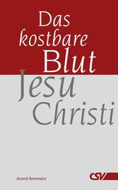 Das kostbare Blut Jesu Christi