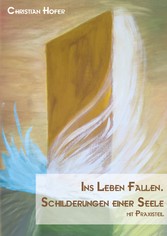 Ins Leben fallen.