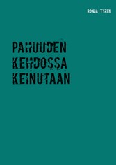 Pahuuden kehdossa keinutaan