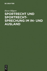 Sportrecht und Sportrechtsprechung im In- und Ausland