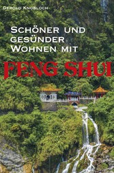 Schöner und gesünder Wohnen mit Feng Shui