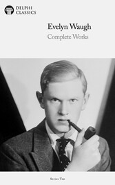 Delphi Complete Works of Evelyn Waugh (Illustrated)