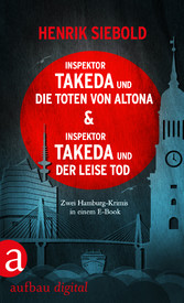 Inspektor Takeda und die Toten von Altona & Inspektor Takeda und der leise Tod