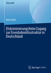 Diskriminierungsfreier Zugang zur Eisenbahninfrastruktur in Deutschland