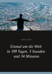 Einmal um die Welt in 199 Tagen, 5 Stunden und 34 Minuten