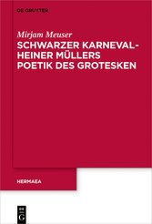 Schwarzer Karneval - Heiner Müllers Poetik des Grotesken